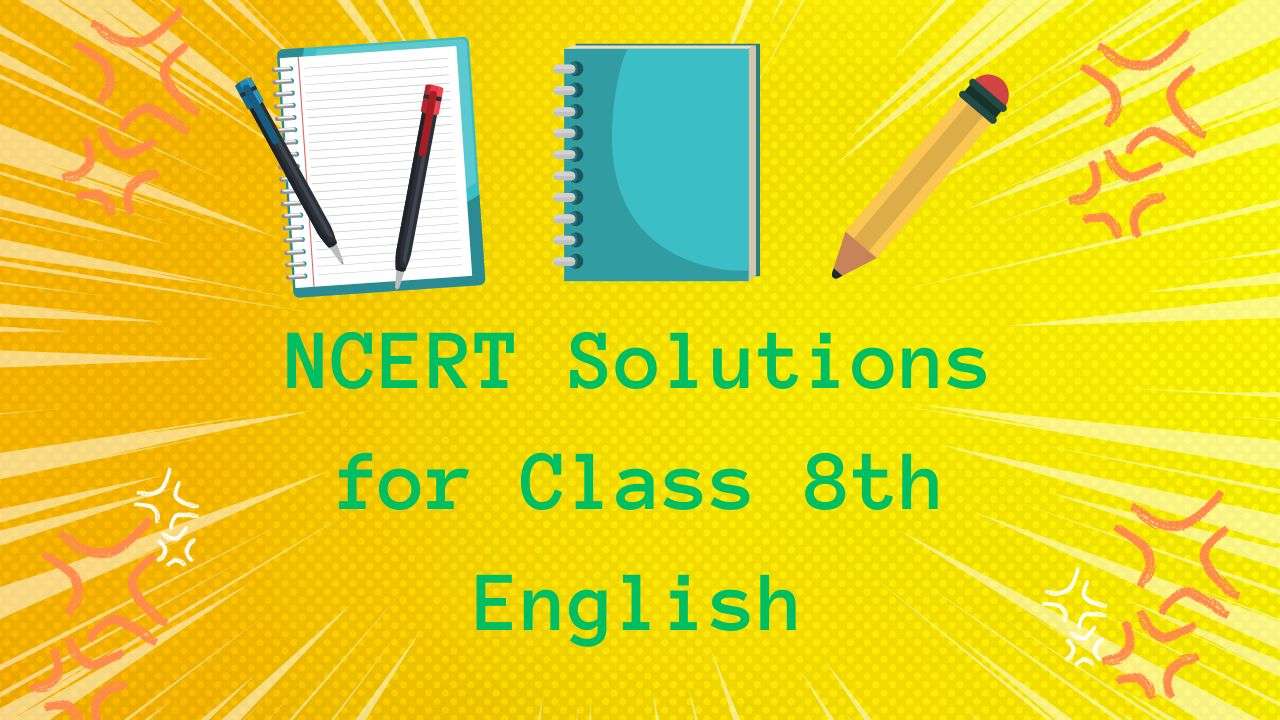 ncert-solutions-for-class-8-english-87knowledge