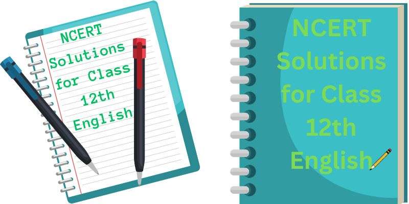 NCERT Solutions for Class 12 English