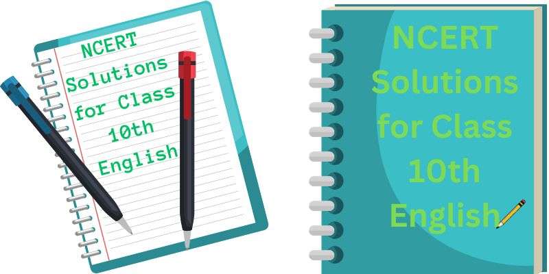 NCERT Solutions for Class 10 English
